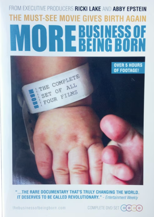 More Business of Being Born